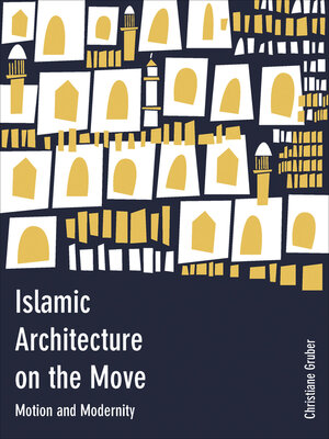 cover image of Islamic Architecture on the Move